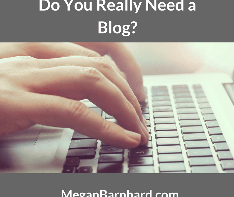 Do You Really Need a Blog?