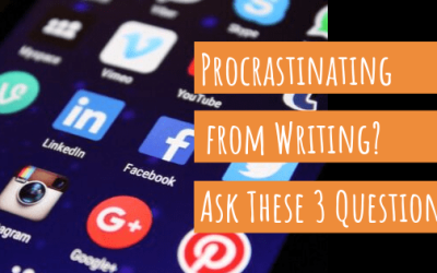 Procrastinating from Writing? Ask Yourself These 3 Questions