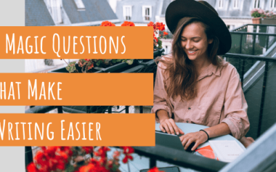 4 Magic Questions That Make Writing Easier