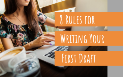 8 Rules for Writing Your First Draft