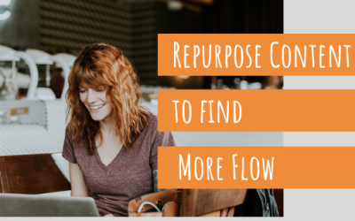 Repurpose Content to Find More Flow