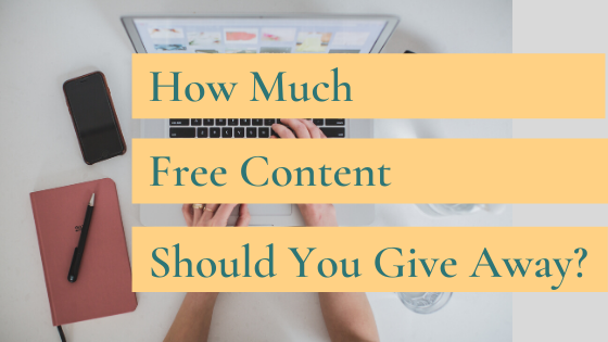 How Much Free Content Should You Give Away?